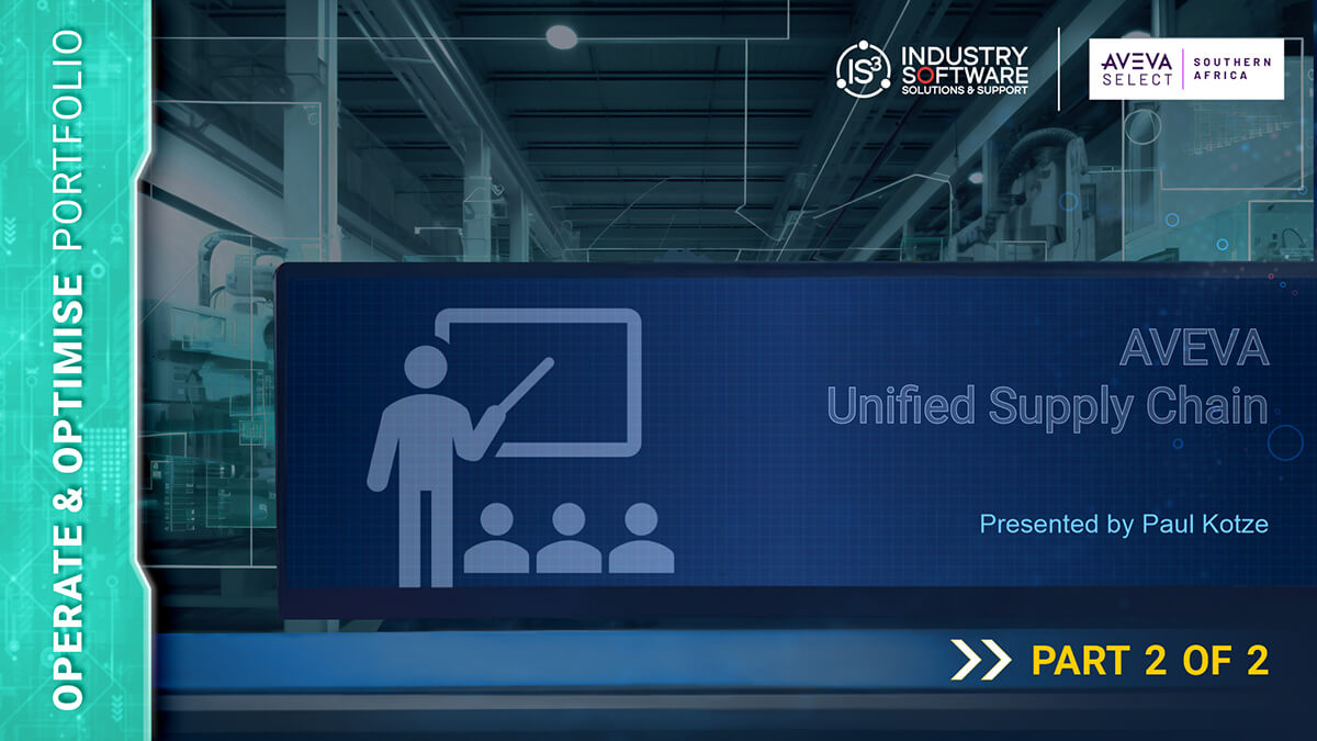 AVEVA Unified Supply Chain - Part 2